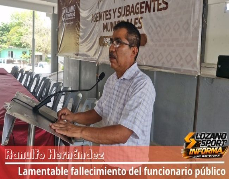 FALLECE RANULFO HERNÁNDEZ, FUNCIONARIO MUNICIPAL DE ÁLAMO